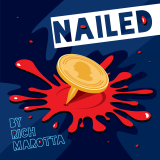 Nailed by Rich Marotta (Gimmick Not Included)