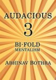 Audacious 3 Bi-Fold Mentalism by Abhinav Bothra