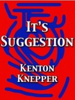 It’s Suggestion by Kenton Knepper