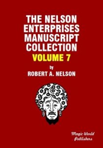 Robert A. Nelson - Nelson Enterprises Manuscript Collection 7