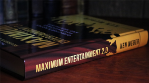 Maximum Entertainment 2.0: Expanded & Revised by Ken Weber