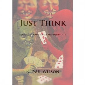 Just Think by R. Paul Wilson