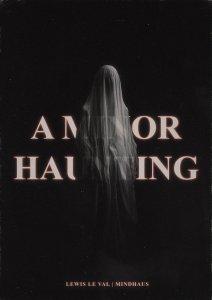 A Minor Haunting By Lewis Le Val