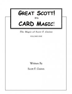 Great Scott! It’s Card Magic by Scott F Guinn