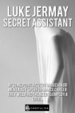 SECRET ASSISTANT BY LUKE JERMAY