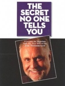 The Secret No One Tells You by Jim Steinmeyer