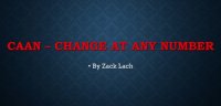 CAAN - Change At Any Number By Zack Lach