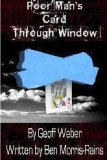 Poor Man’s Card Through Window by Geoff Weber