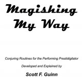 Magishing My Way by Scott F Guinn