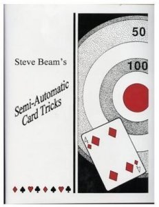 SemiAutomatic Card Tricks by Steve Beam Volume 1 and 2