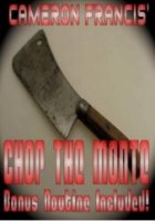 Chop The Monte by Cameron Francis