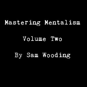 Mastering Mentalism Volume 2 Billets by Sam Wooding (Instant Dow