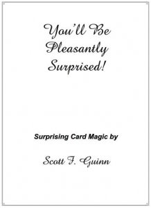 You’ll Be Pleasantly Surprised! by Scott F Guinn