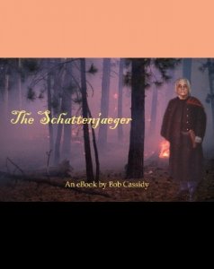 The Schattenjaeger by Bob Cassidy