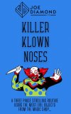 Joe Diamond - Killer Klown Noses