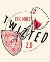 Eric Jones - TWIZTED 2.0