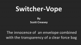 Switcher-Vope by Scott Creasey