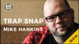 Trap Snap by Mike Hankins