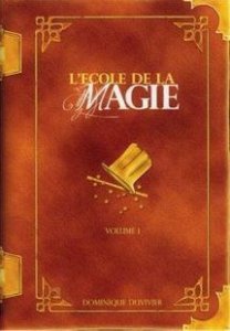 L’ecole De La Magie by Dominique Duvivier