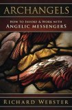 Richard Webster - Archangels How to Invoke & Work with Angelic Messengers