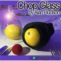 Chop Glass by Alan Hudson and World Magic Shop